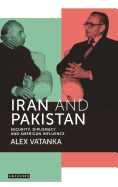 Iran and Pakistan: Security, Diplomacy and American Influence