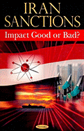 Iran Sanctions: Impact Good or Bad?
