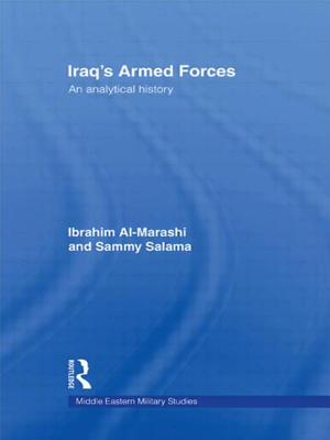 Iraq's Armed Forces: An Analytical History - Al-Marashi, Ibrahim, and Salama, Sammy
