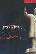 Iraq's Future: The Aftermath of Regime Change
