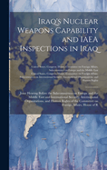 Iraq's Nuclear Weapons Capability and IAEA Inspections in Iraq: Joint Hearing Before the Subcommittees on Europe and the Middle East and International Security, International Organizations, and Human Rights of the Committee on Foreign Affairs, House of R