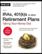 IRAs, 401(k)s & Other Retirement Plans: Taking Your Money Out - Slesnick, Twila, PhD, and Suttle, John C, Attorney