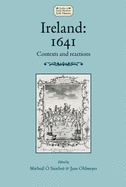 Ireland: 1641: Contexts and Reactions