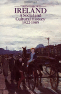 Ireland: A Social and Cultural History, 1922 to the Present - Brown, Terence