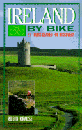 Ireland by Bike: 21 Tours Geared for Discovery - Krause, Robin