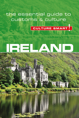 Ireland - Culture Smart!: The Essential Guide to Customs & Culture - Scotney, John