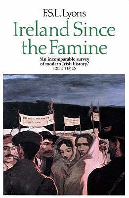 Ireland Since the Famine - Lyons, F.S.L.