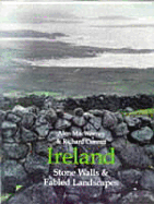 Ireland: Stone Walls & Fabled Landscapes - Conniff, Richard