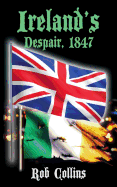 Ireland's Despair, 1847