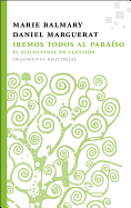 Iremos Todos Al Paraiso: El Juicio Final En Cuestion