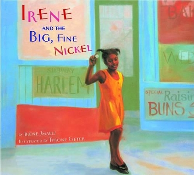 Irene and the Big, Fine Nickel - Smalls-Hector, Irene
