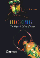 Iridescences: The Physical Colors of Insects
