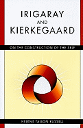 Irigaray and Kierkegaard: On the Construction of the Self