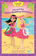 Iris and the Aloha Wedding Adventure