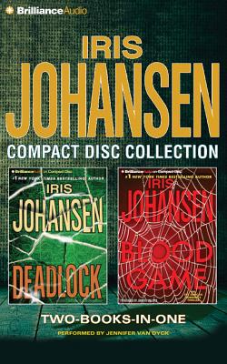 Iris Johansen Compact Disc Collection: Deadlock/Blood Game - Johansen, Iris, and Van Dyck, Jennifer (Read by)