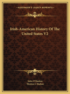 Irish-American History Of The United States V2