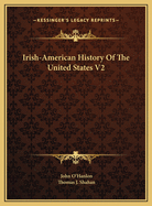 Irish-American History of the United States V2
