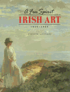Irish Art, 1860-1960: A Free Spirit