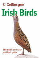 Irish Birds: The Quick and Easy Spotter's Guide - Cabot, David