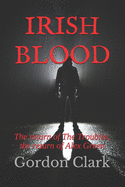 Irish Blood: The return of The Troubles, the return of Alex Green