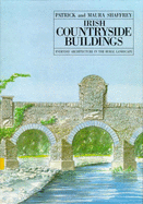 Irish Countryside Buildings: Everyday Architecture in the Rural Landscape - Shaffrey, Patrick, and Shaffrey, Maura