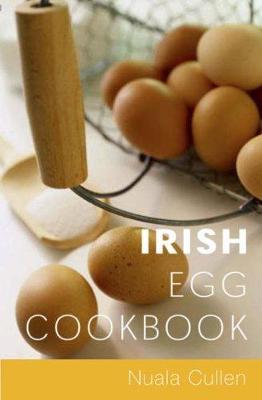 Irish Egg Cookbook - Cullen, Nuala