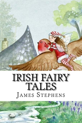 Irish Fairy Tales - Pixabay (Photographer), and James Stephens