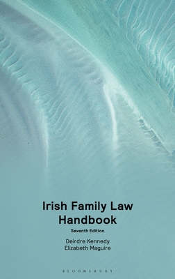 Irish Family Law Handbook - Kennedy, Deirdre, and Maguire, Elizabeth