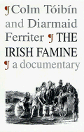 Irish Famine - Toibin, Colm, and Ferriter, Diarmaid
