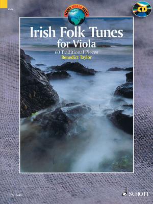 Irish Folk Tunes for Viola: 60 Traditional Pieces - Taylor, Benedict