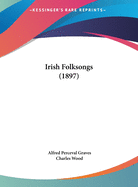 Irish Folksongs (1897)