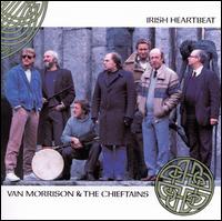 Irish Heartbeat - Van Morrison & the Chieftains