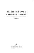 Irish History: A Research Yearbook - Number 1