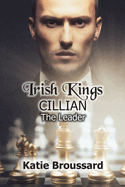 Irish Kings; Cillian: The Leader