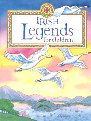 Irish Legends for Children - Carroll, Yvonne