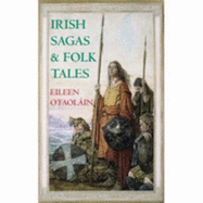 Irish Sagas and Folk Tales - O Faolain, Eileen