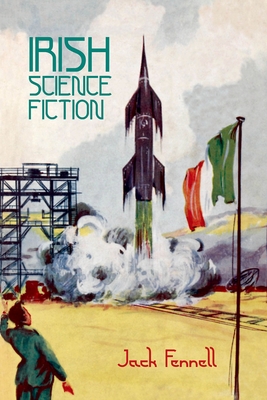 Irish Science Fiction - Fennell, Jack