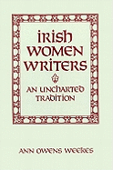 Irish Women Writers: An Uncharted Tradition