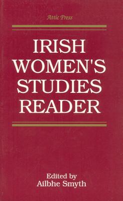 Irish Women's Studies Reader - Ailbhe, Smyth, and Smyth, Ailbhe (Editor)