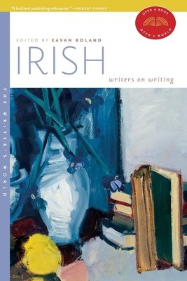 Irish Writers on Writing - Boland, Eavan, and Hirsch, Edward (Editor)