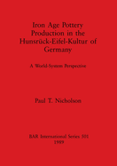 Iron Age Pottery Production in the Hunsr?ck-Eifel-Kultur of Germany