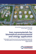 Iron nanomaterials for biomedical, environmental and energy application