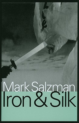 Iron & Silk - Salzman, Mark