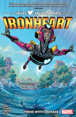 Ironheart Vol. 1: Those with Courage - Ewing, Eve, and Libranda, Kevin