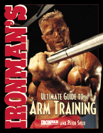 Ironman's Ultimate Guide to Arm Training