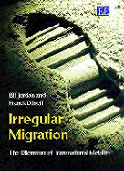 Irregular Migration: The Dilemmas of Transnational Mobility - Jordan, Bill, and Dvell, Franck