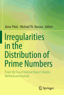 Irregularities in the Distribution of Prime Numbers: From the Era of Helmut Maier's Matrix Method and Beyond
