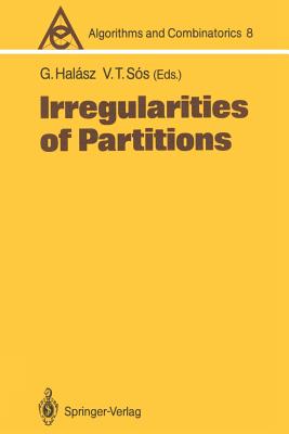 Irregularities of Partitions - Halasz, Gabor (Editor), and Sos, Vera T (Editor)