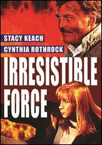 Irresistible Force - Kevin Hooks