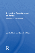Irrigation Development in Africa: Lessons of Experience